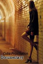 Watch Cuba Prostitution Documentary Tvmuse