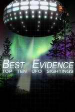 Watch Best Evidence: Top 10 UFO Sightings Tvmuse