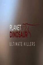 Watch Planet Dinosaur: Ultimate Killers Tvmuse
