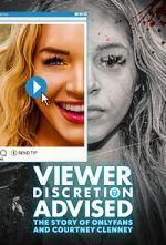 Watch Viewer Discretion Advised: The Story of OnlyFans and Courtney Clenney Tvmuse