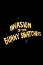 Watch Invasion of the Bunny Snatchers Tvmuse