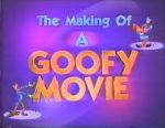 Watch The Making of \'A Goofy Movie\' (TV Short 1995) Tvmuse