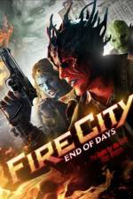 Watch Fire City: End of Days Tvmuse