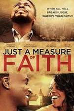 Watch Just a Measure of Faith Tvmuse