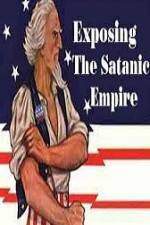 Watch Exposing The Satanic Empire Tvmuse