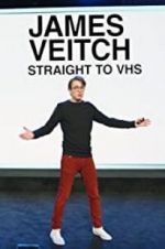 Watch James Veitch: Straight to VHS Tvmuse