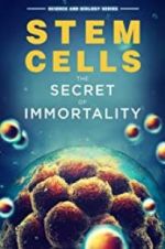 Watch Stem Cells: The Secret to Immortality Tvmuse