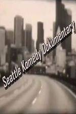 Watch Seattle Komedy Dokumentary Tvmuse