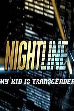 Watch Primetime Nightline My Kid is Transgender Tvmuse