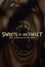 Watch Sweets to the Sweet: The Candyman Mythos Tvmuse