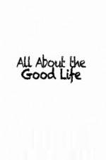 Watch All About The Good Life Tvmuse