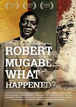 Watch Robert Mugabe... What Happened? Tvmuse