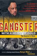 Watch Gangster with a Heart of Gold The Noonie G Story Tvmuse