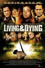 Watch Living & Dying Tvmuse