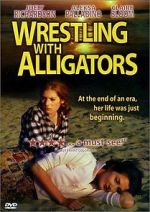 Watch Wrestling with Alligators Tvmuse