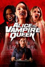 Watch Alice and the Vampire Queen Tvmuse