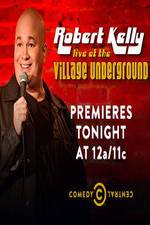 Watch Robert Kelly: Live at the Village Underground Tvmuse