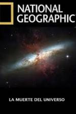 Watch National Geographic - Death Of The Universe Tvmuse