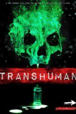 Watch Transhuman Tvmuse