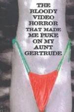 Watch The Bloody Video Horror That Made Me Puke On My Aunt Gertrude Tvmuse