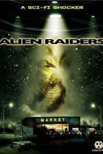 Watch Alien Raiders Tvmuse
