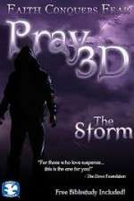 Watch Pray 3D: The Storm Tvmuse