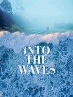 Watch Into the Waves Tvmuse