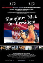 Watch Slaughter Nick for President Tvmuse