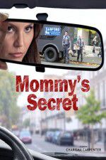 Watch Mommy\'s Secret Tvmuse