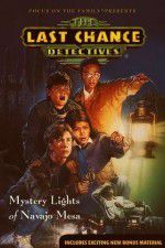 Watch The Last Chance Detectives Mystery Lights of Navajo Mesa Tvmuse