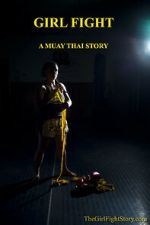 Watch Girl Fight: A Muay Thai Story Tvmuse