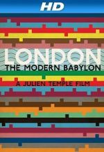 Watch London: The Modern Babylon Tvmuse