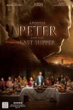 Watch Apostle Peter and the Last Supper Tvmuse