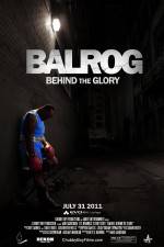 Watch Balrog Behind the Glory Tvmuse