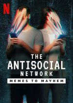 Watch The Antisocial Network: Memes to Mayhem Tvmuse