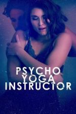 Watch Psycho Yoga Instructor Tvmuse