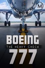Watch Boeing 777: The Heavy Check Tvmuse