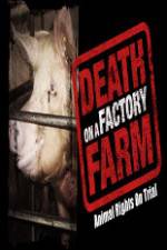 Watch Death on a Factory Farm Tvmuse