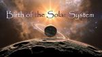 Watch Birth of the Solar System Tvmuse