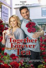 Watch Together Forever Tea Tvmuse