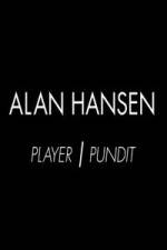 Watch Alan Hansen: Player and Pundit Tvmuse
