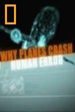 Watch National Geographic Why Planes Crash Human Error Tvmuse