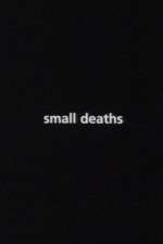 Watch Small Deaths Tvmuse