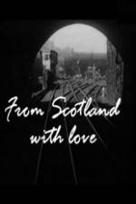 Watch From Scotland with Love Tvmuse