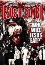 Watch Jesus H. Zombie Tvmuse