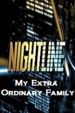 Watch Primetime Nightline  My Extra Ordinary Family Tvmuse