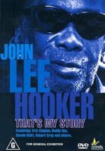 Watch John Lee Hooker: That\'s My Story Tvmuse