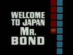 Watch Welcome to Japan, Mr. Bond Tvmuse