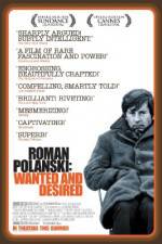 Watch Roman Polanski: Wanted and Desired Tvmuse
