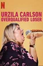 Watch Urzila Carlson: Overqualified Loser Tvmuse